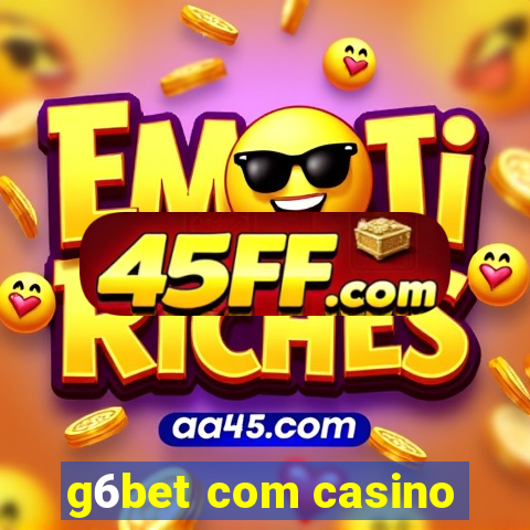 g6bet com casino